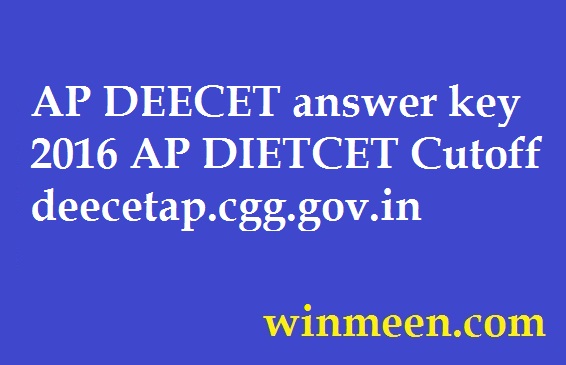 AP DEECET answer key 2016 AP DIETCET Cutoff