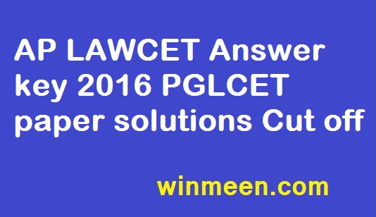AP LAWCET Answer key 2016 PGLCET paper solutions Cut off