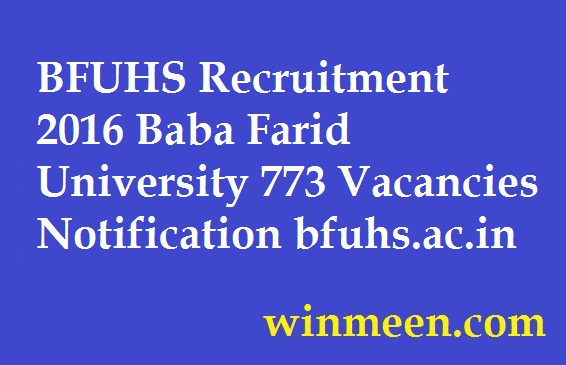 BFUHS Recruitment 2016 Baba Farid University 773 Vacancies Notification bfuhs.ac.in BFUHS Recruitment 2016 Baba Farid University 773 Vacancies Notification