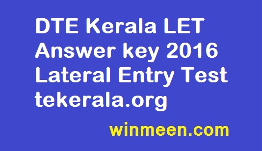 DTE Kerala LET Answer key 2016 Lateral Entry Test tekerala.org