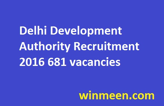 Delhi Development Authority Recruitment 2016 681 vacancies