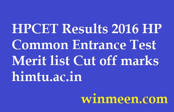 HPCET Results 2016 HP Common Entrance Test Merit list Cut off marks