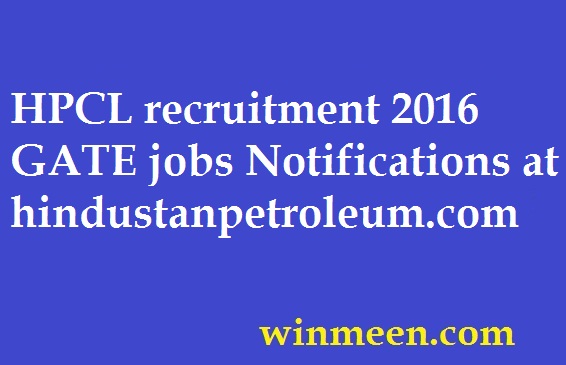 HPCL recruitment 2016 GATE jobs Notifications at hindustanpetroleum