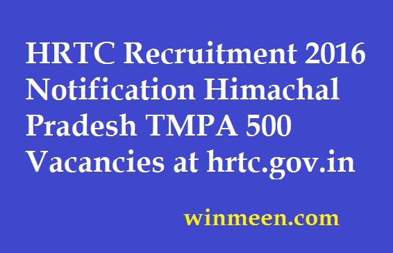 HRTC Recruitment 2016 Notification Himachal Pradesh TMPA 500 Vacancies at hrtc.gov.in