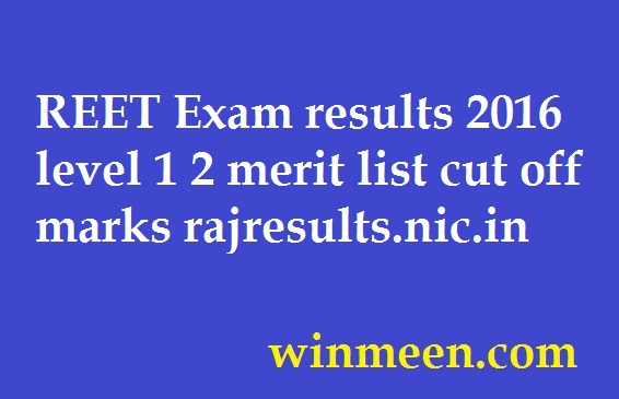 REET Exam results 2016 level 1 2 merit list cut off marks
