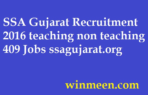 SSA Gujarat Recruitment 2016 teaching non teaching 409 Jobs