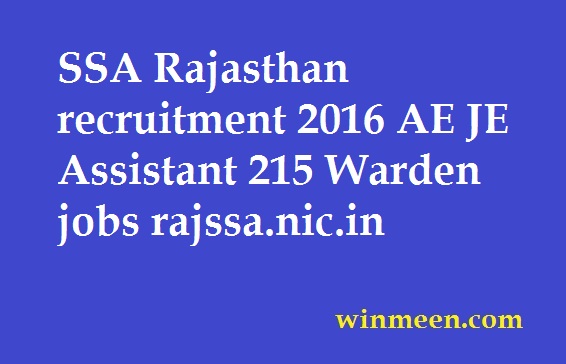 SSA Rajasthan recruitment 2016 AE JE Assistant 215 Warden jobs rajssa.nic.in SSA Rajasthan recruitment 2016 AE JE Assistant 215 Warden jobs rajssa.nic.in
