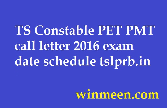 TS Constable PET PMT call letter 2016 exam date schedule