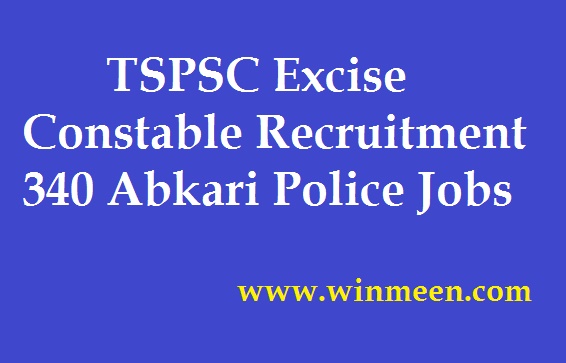 TSPSC Excise Constable Recruitment 340 Abkari Police Jobs