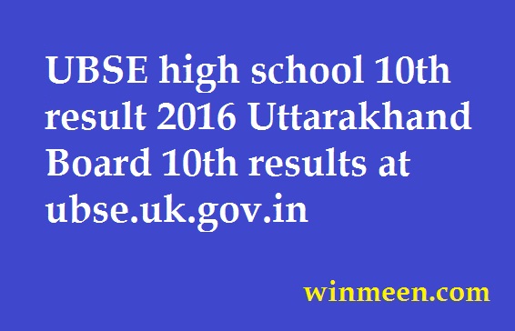 UBSE high school 10th result 2016 Uttarakhand Board 10th results at ubse.uk.gov.in