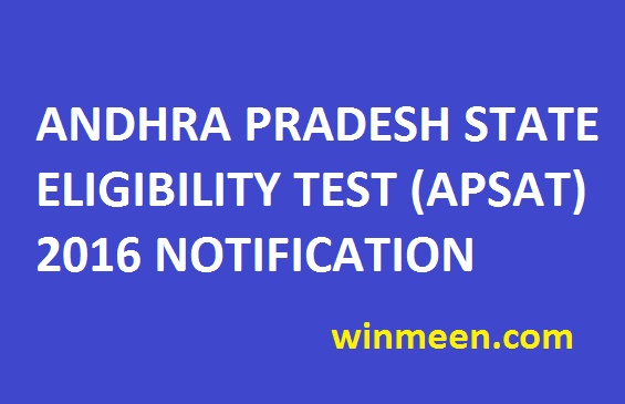 ANDHRA PRADESH STATE ELIGIBILITY TEST (APSAT) 2015-2016 NOTIFICATION