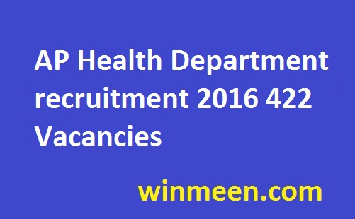 AP Health Department recruitment 2016 422 Vacancies