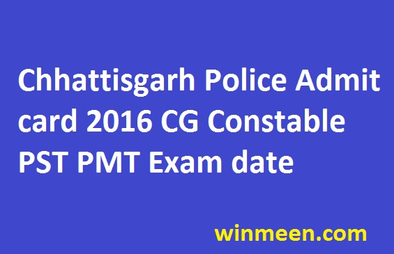 Chhattisgarh Police Admit card 2016 CG Constable PST PMT Exam date Sns-Brigh10