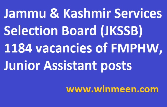 Jammu Kashmir Services Selection Board JKSSB 1184 vacancies of FMPHW Junior Assistant posts