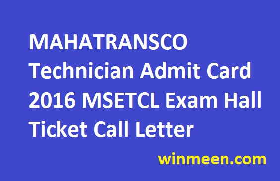 MAHATRANSCO Technician Admit Card 2016 MSETCL Exam Hall Ticket Call Letter at www.mahatransco.in