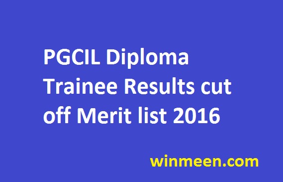 PGCIL Diploma Trainee Results cut off Merit list 2016