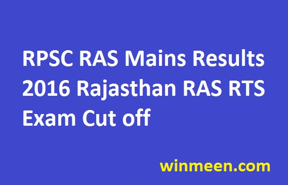 Rpsc Ras Mains Results 2016 Rajasthan Ras Rts Exam Cut Off Winmeen 1794