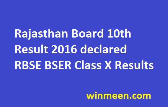 Rajasthan Board 10th Result 2016 declared RBSE BSER Class X Results