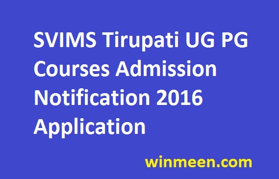 SVIMS Tirupati UG PG Courses Admission Notification 2016 Application