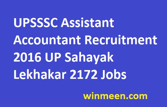UPSSSC Assistant Accountant Recruitment 2016 UP Sahayak Lekhakar 2172 Jobs UPSSSC Assistant Accountant Recruitment 2016 UP Sahayak Lekhakar 2172 Jobs