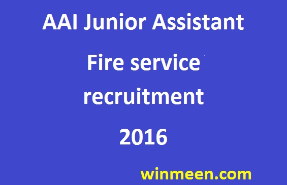 AAI Junior Assistant Fire service recruitment 2016 