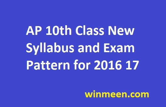 AP 10th Class New Syllabus and Exam Pattern for 2016 17