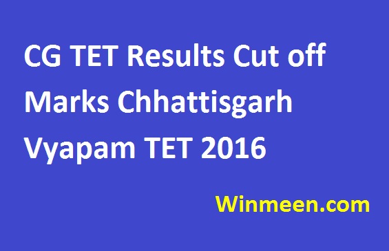 CG TET Results Cut off Marks Chhattisgarh Vyapam TET 2016