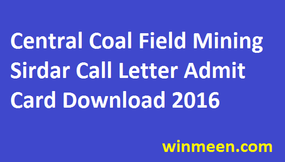 Central Coal Field Mining Sirdar Call Letter Admit Card Download 2016 Central Coal Field Mining Sirdar Call Letter Admit Card Download 2016