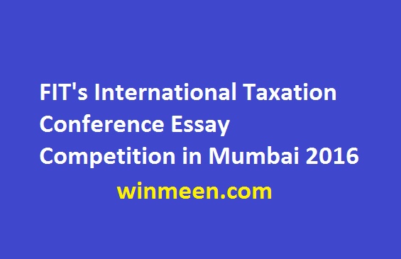 FIT's International Taxation Conference Essay Competition in Mumbai 2016