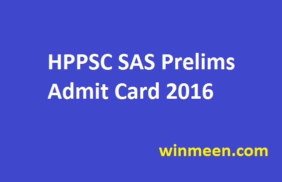 HPPSC SAS Prelims Admit Card 2016