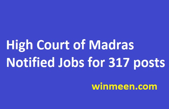High Court of Madras Notified Jobs for 317 posts