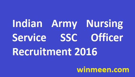Indian Army Nursing Service SSC Officer Recruitment Notification for Female 2016