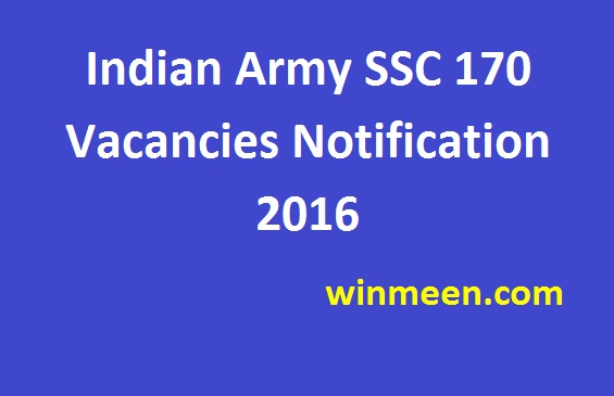 Indian Army SSC 170 Vacancies Notification 2016