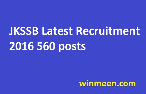 JKSSB Latest Recruitment 2016 560 posts JKSSB Latest Recruitment 2016 560 posts