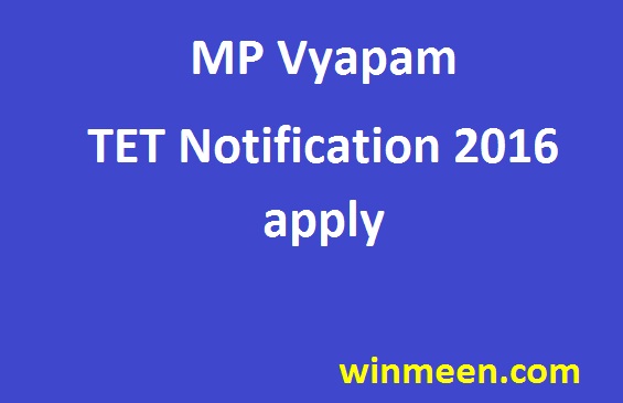 MP Vyapam TET Notification 2016 apply
