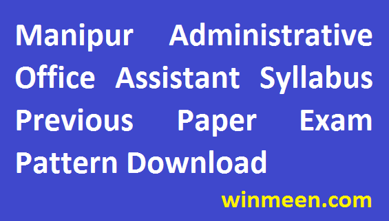 Manipur Administrative Office Assistant Syllabus Previous Paper Exam Pattern Download