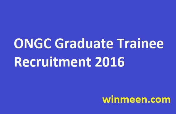 ONGC Graduate Trainee Recruitment 2016