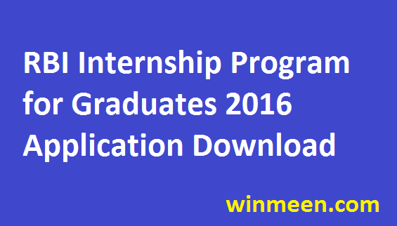 RBI Internship Program for Graduates 2016 Application Download