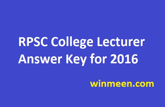 RPSC College Lecturer Answer Key Released for 2016 in their official website