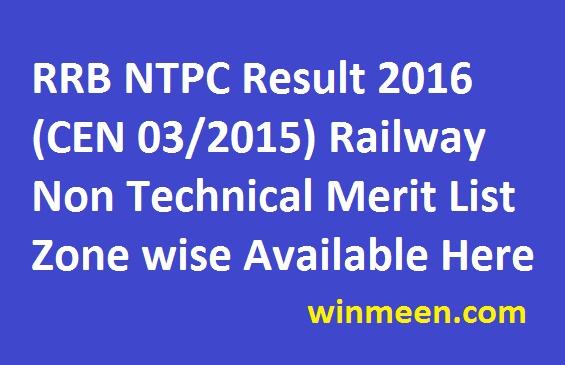 RRB NTPC Result 2016 (CEN 03/2015) Railway Non Technical Merit List Zone wise Available Here