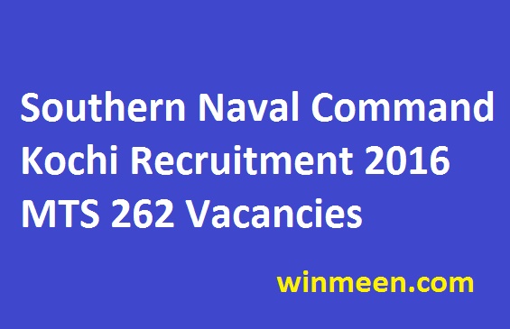Southern Naval Command Kochi Recruitment 2016 MTS 262 Vacancies Southern Naval Command Kochi Recruitment 2016 MTS 262 Vacancies