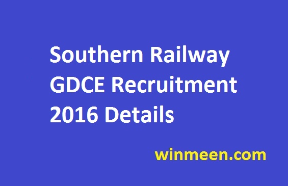 Southern Railway GDCE Recruitment 2016 Details Southern Railway GDCE Recruitment 2016 Details
