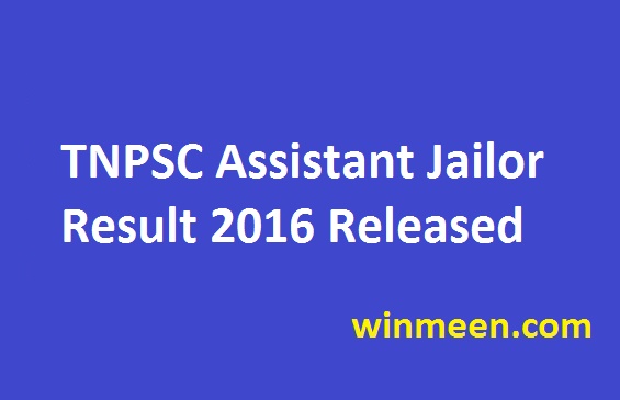 TNPSC Assistant Jailor Result 2016 Released