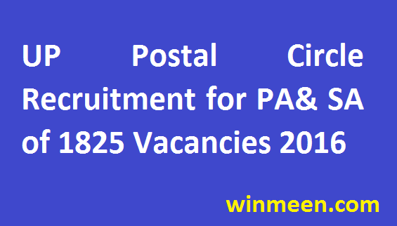 UP Postal Circle Recruitment for Postal Assistant and Sorting Assistant of 1825 Vacancies 2016