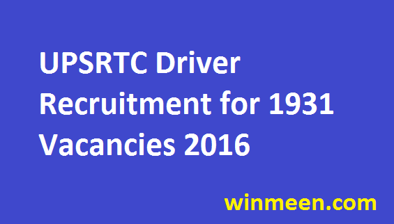 UPSRTC Driver Recruitment for 1931 Vacancies 2016 UPSRTC Driver Recruitment for 1931 Vacancies 2016