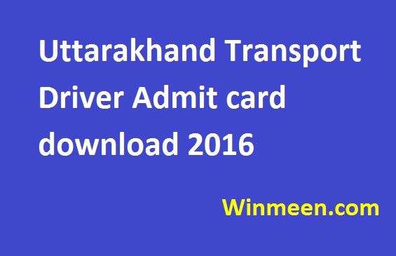 Uttarakhand Transport Driver Admit card download 2016