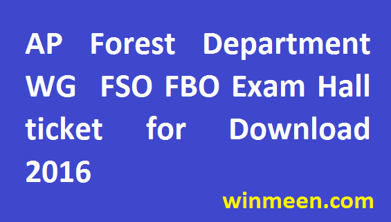 AP Forest Department West Godavari FSO FBO Recruitment Hall ticket for Download 2016