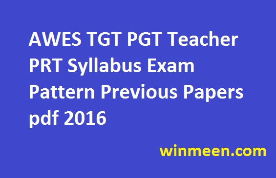 AWES TGT PGT Teacher PRT Syllabus Exam Pattern Previous Papers pdf 2016