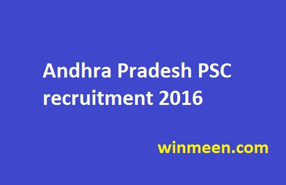 Andhra Pradesh PSC recruitment 2016