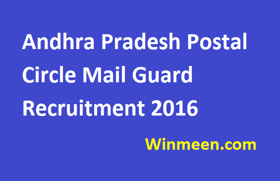 Andhra Pradesh Postal Circle Mail Guard Recruitment 2016